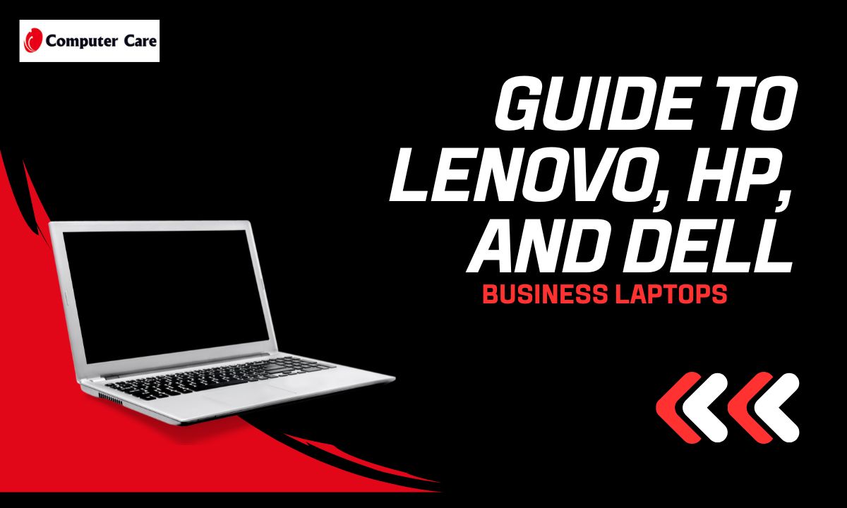 Dell Business Laptops Vs Home Laptops Comprehensive Guide to Lenovo, HP, and Dell Business Laptops: Solution