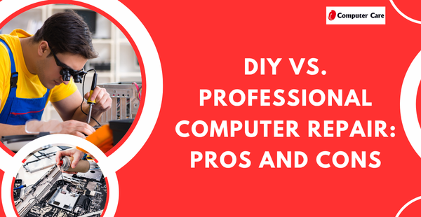 DIY vs. Professional Computer Repair: Pros and Cons